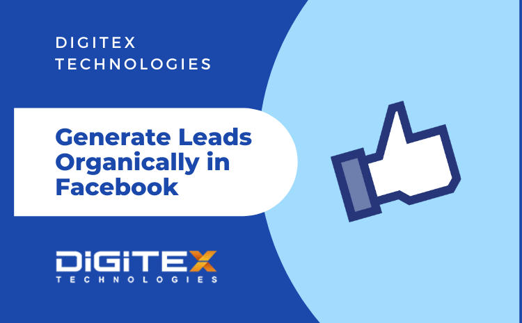 Generate Leads Organically in Facebook