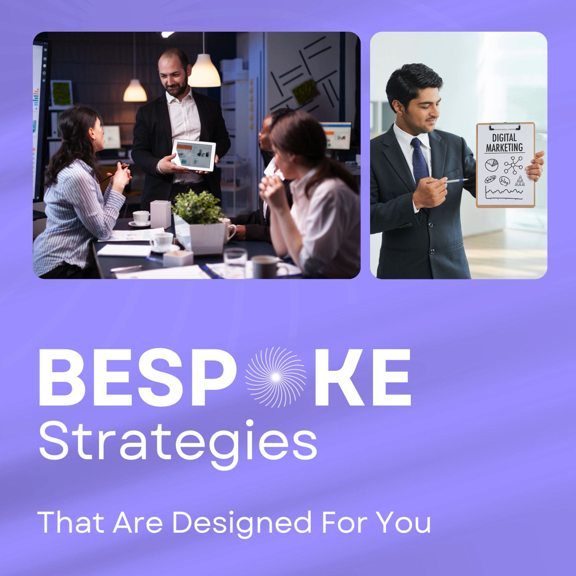 Bespoke Strategies That Are Designed for You